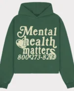 Mental Health Matters Hoodie Green
