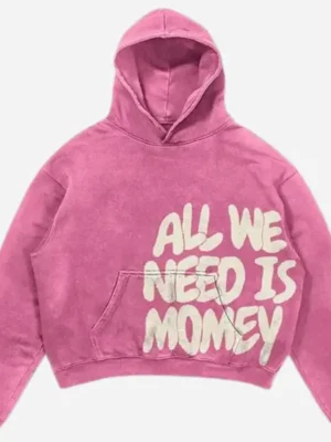 All We Need Is Money Hoodie